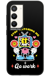 stop watching me 2.0 - Samsung Galaxy S23