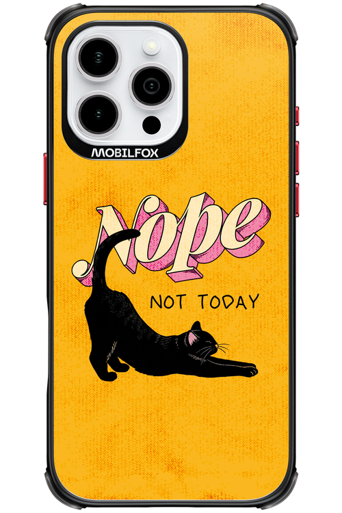 Nope, Not Today 2.0 - Apple iPhone 16 Pro Max
