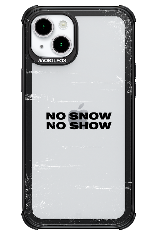 No snow, no show Mirror - Apple iPhone 15 Plus