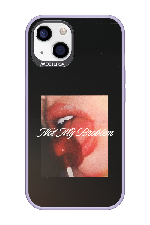 Not My Problem II 2.0 - Apple iPhone 13