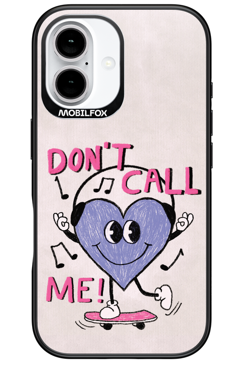 Don't Call Me! - Apple iPhone 16