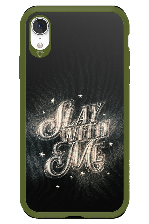 Slay with Me - Apple iPhone XR