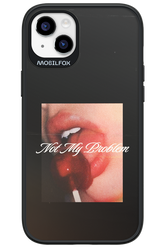 Not My Problem II 2.0 - Apple iPhone 14 Plus