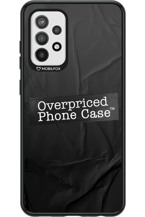 Overpriced Phone Case 2.0 - Samsung Galaxy A72