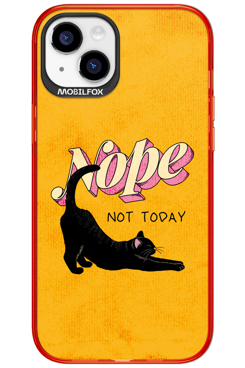 Nope, Not Today 2.0 - Apple iPhone 15 Plus