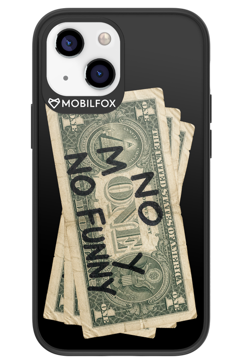 No Money No Funny 2.0 - Apple iPhone 13 Mini