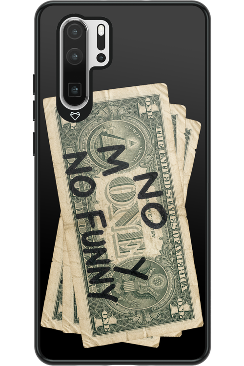 No Money No Funny 2.0 - Huawei P30 Pro