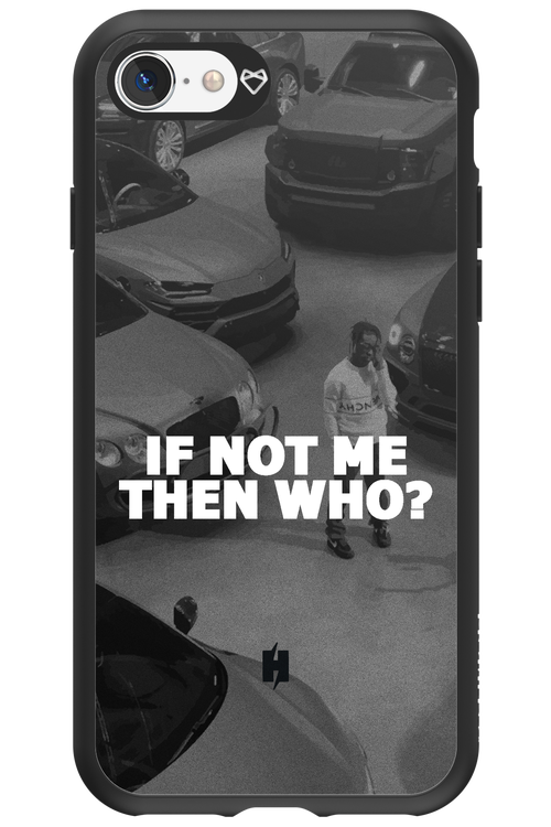 IF NOT ME 2.0 - Apple iPhone 8