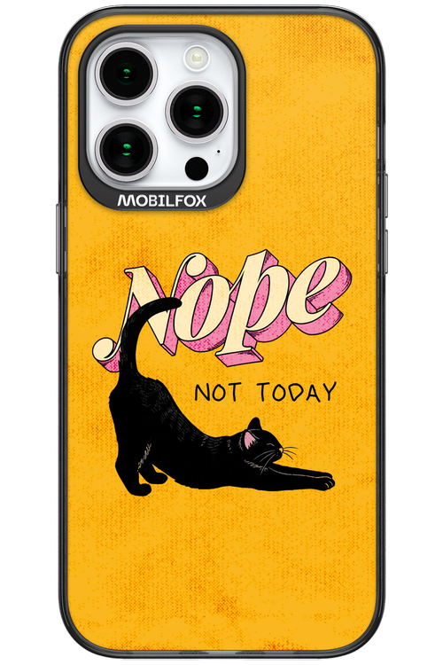 Nope, Not Today 2.0 - Apple iPhone 15 Pro Max