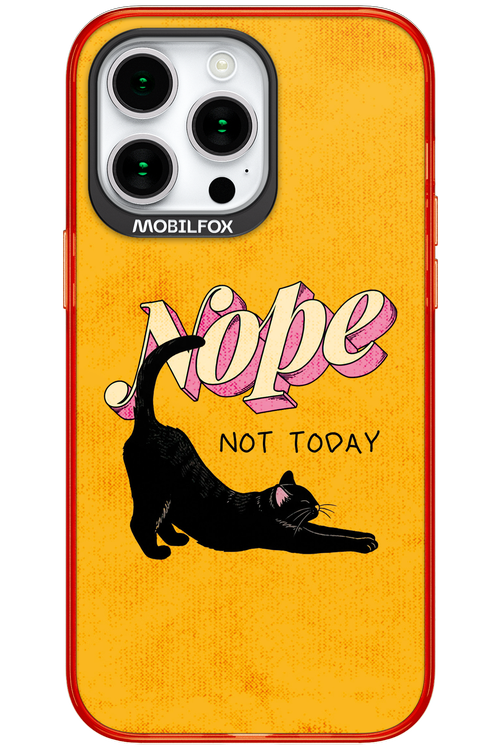 Nope, Not Today 2.0 - Apple iPhone 15 Pro Max