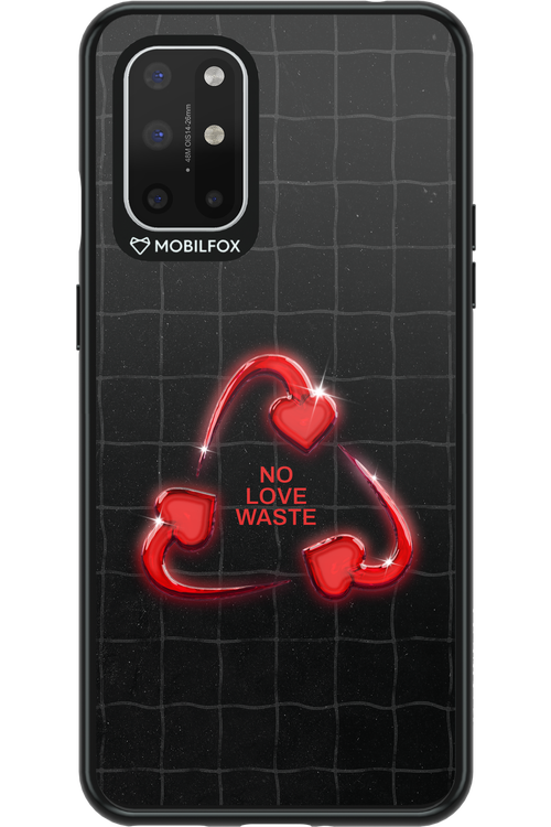 No Love Waste 2.0 - OnePlus 8T