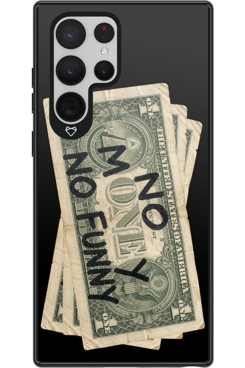 No Money No Funny 2.0 - Samsung Galaxy S22 Ultra