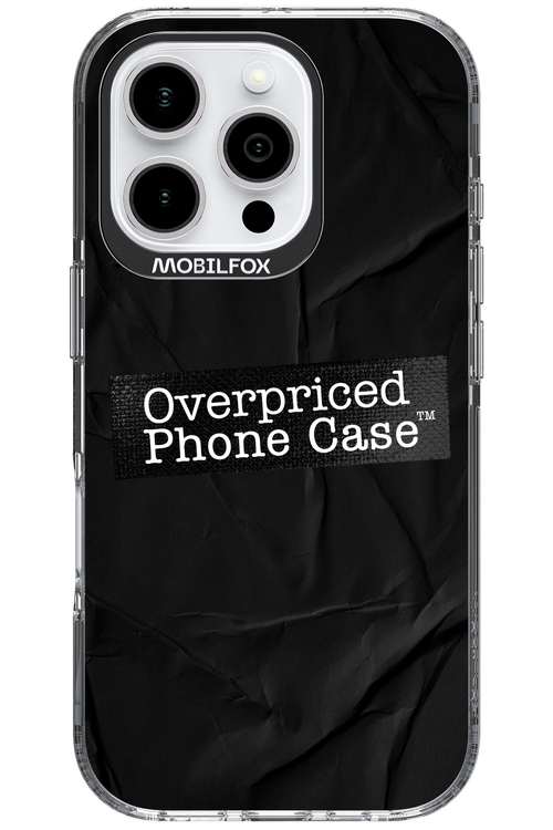 Overpriced Phone Case 2.0 - Apple iPhone 16 Pro