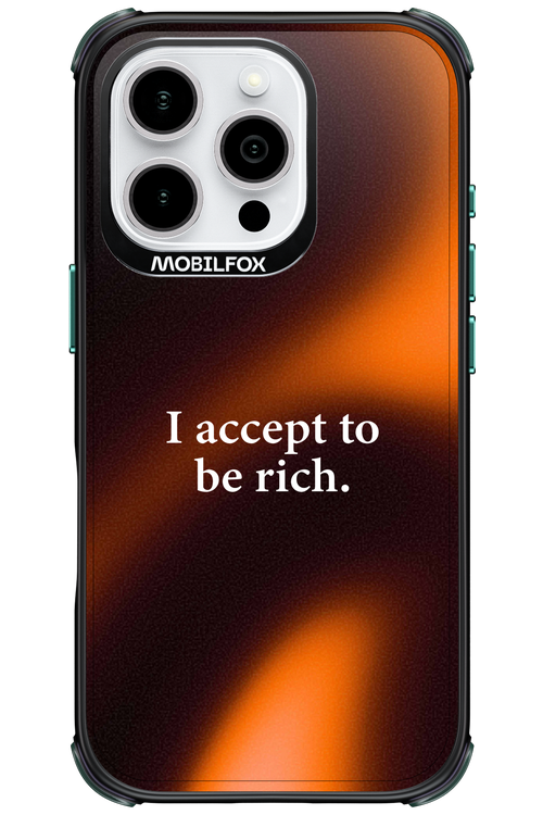 I accept to be rich - Apple iPhone 16 Pro