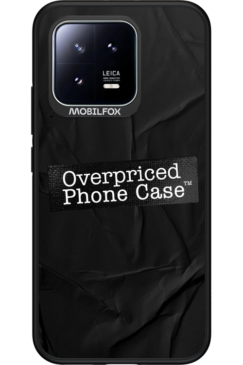 Overpriced Phone Case 2.0 - Xiaomi 13