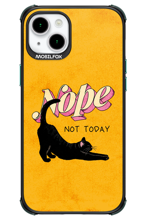 Nope, Not Today 2.0 - Apple iPhone 15 Plus