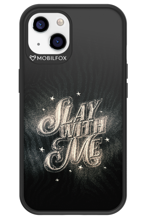 Slay with Me - Apple iPhone 13