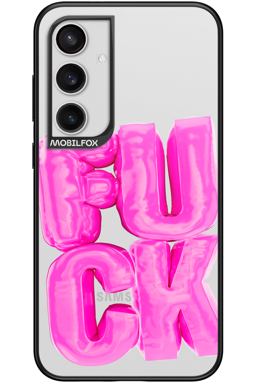 F*ck Transparent - Samsung Galaxy S24+