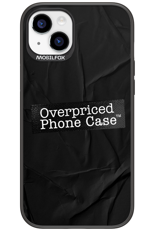 Overpriced Phone Case 2.0 - Apple iPhone 15 Plus