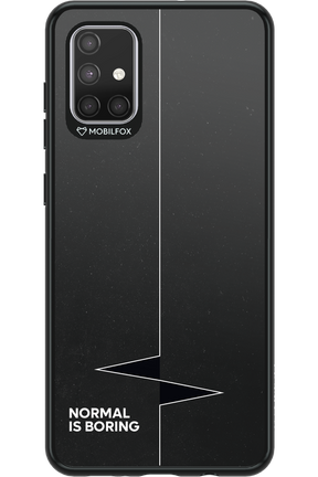 Normal Is Boring - Samsung Galaxy A71