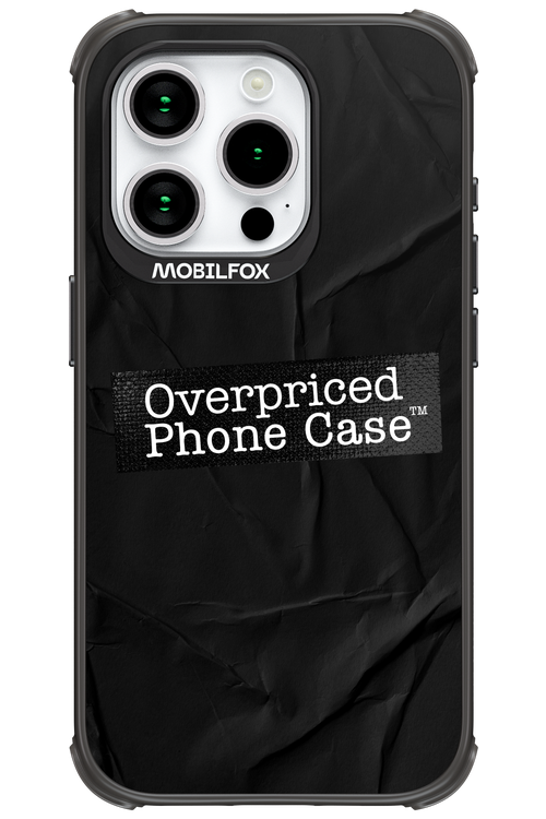 Overpriced Phone Case 2.0 - Apple iPhone 15 Pro