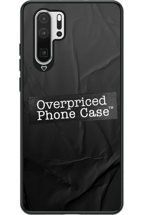 Overpriced Phone Case 2.0 - Huawei P30 Pro