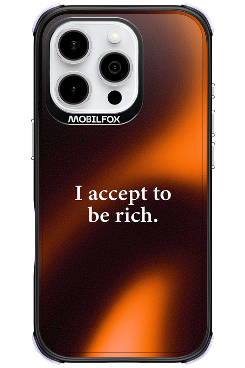 I accept to be rich - Apple iPhone 16 Pro