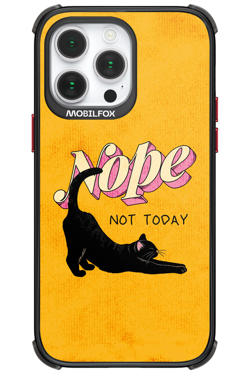 Nope, Not Today 2.0 - Apple iPhone 14 Pro Max