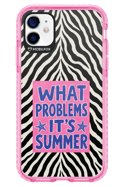 WHAT PROBLEM ITS SUMMER 2.0 - Apple iPhone 11