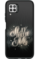 Slay with Me - Huawei P40 Lite
