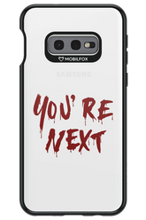You're Next - Samsung Galaxy S10e