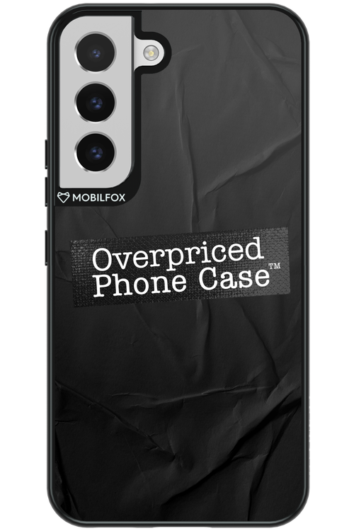Overpriced Phone Case 2.0 - Samsung Galaxy S22