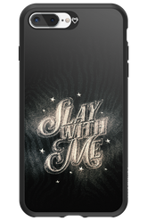 Slay with Me - Apple iPhone 7 Plus