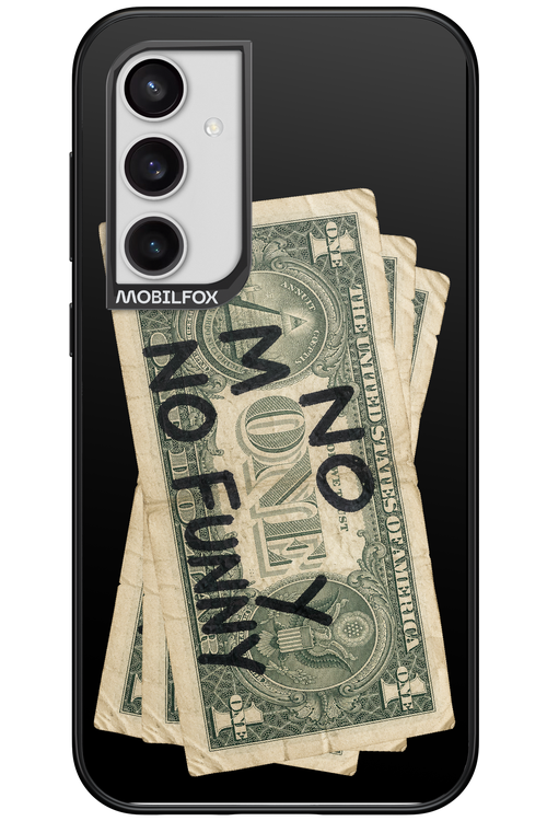 No Money No Funny 2.0 - Samsung Galaxy S23 FE