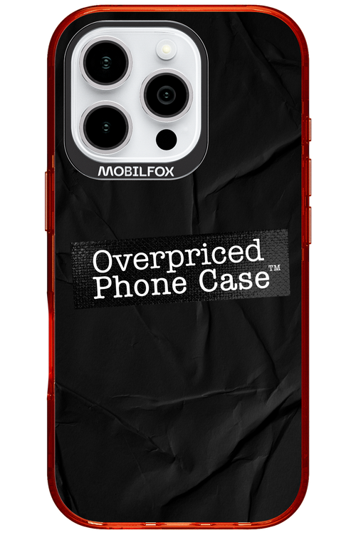 Overpriced Phone Case 2.0 - Apple iPhone 16 Pro