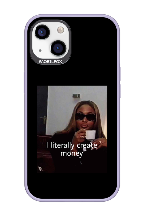 I literally create money - Apple iPhone 13