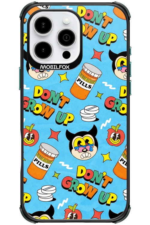 don_t grow up 2.0 - Apple iPhone 16 Pro Max