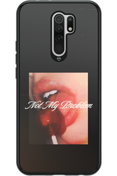 Not My Problem II 2.0 - Xiaomi Redmi 9