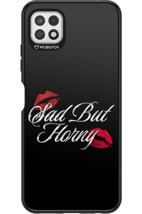 Sad But Horny 2.0 - Samsung Galaxy A22 5G