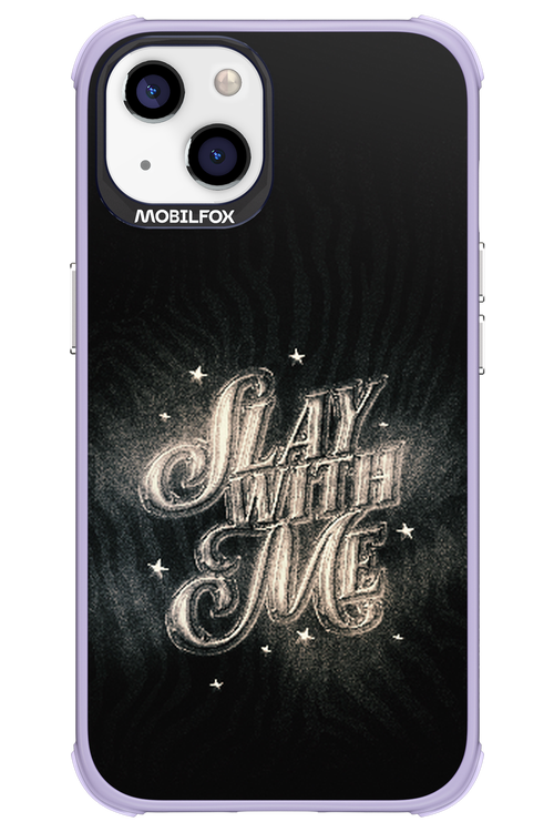 Slay with Me - Apple iPhone 13