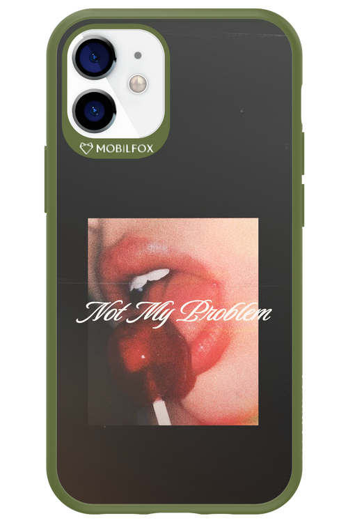 Not My Problem II 2.0 - Apple iPhone 12 Mini