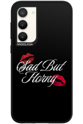Sad But Horny 2.0 - Samsung Galaxy S23 Plus