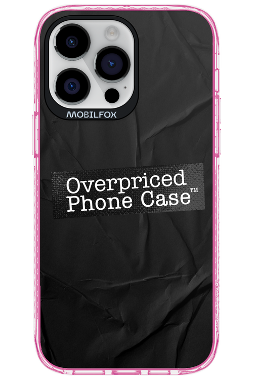 Overpriced Phone Case 2.0 - Apple iPhone 14 Pro Max