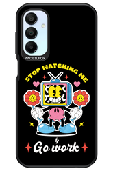 stop watching me 2.0 - Samsung Galaxy A15