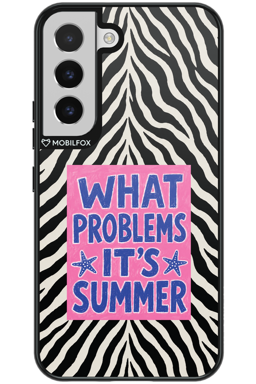 WHAT PROBLEM ITS SUMMER 2.0 - Samsung Galaxy S22