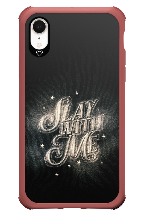Slay with Me - Apple iPhone XR