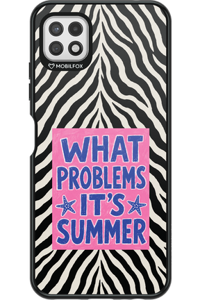WHAT PROBLEM ITS SUMMER 2.0 - Samsung Galaxy A22 5G