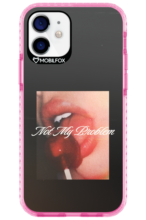 Not My Problem II 2.0 - Apple iPhone 12