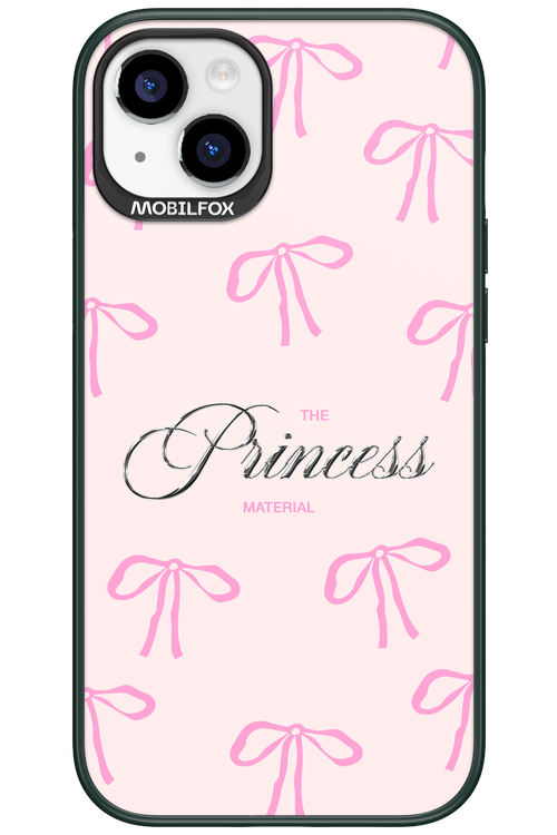 Princess Material - Apple iPhone 15 Plus