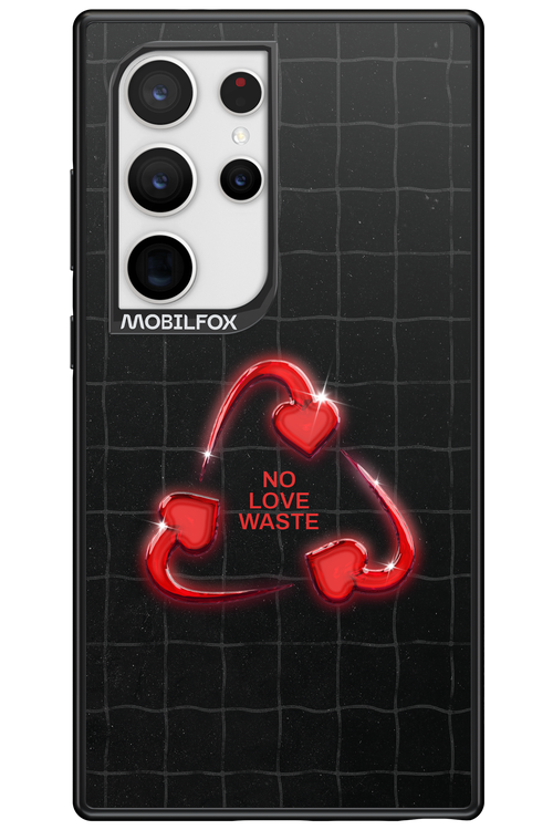 No Love Waste 2.0 - Samsung Galaxy S24 Ultra